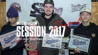 『The Session World Cup Skateboarding FINAL』ダイジェスト映像