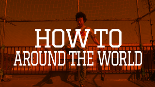 【CHIMERA×FINEPLAY特別企画】HOW TO AROUND THE WORLD by Yosuke Yokota