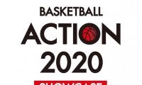 「BASKETBALL ACTION 2020 SHOWCASE」各セッションのチーム分け発表 …5人制男子にベンドラメ礼生の参加決定