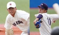 【大学野球】甲子園から続いたライバル関係　早大・早川と明大・入江が叶えた「最初で最後」の対決