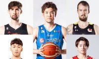 【B1注目選手5選】今季のBリーグを盛り上げる5名の選手をピックアップ