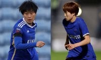 元C大阪勢対決は宝田沙織&籾木結花のレスターが健闘も、浜野まいかのチェルシーに軍配！なでしこ勢フル出場のウェストハムは林穂之香が同点弾の起点に【FAWSL】