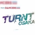 POPダンスの聖地・大阪で開催されるアジア最強決定戦「TURNT UP OSAKA」